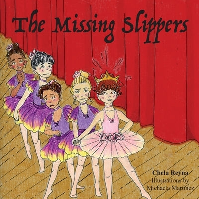 The Missing Slippers by Reyna, Chela