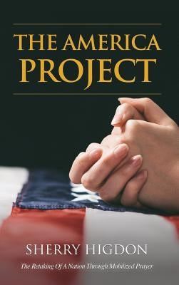 The America Project by Higdon, Sherry