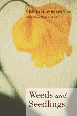 Weeds and Seedlings by Anderson, Ursula M.