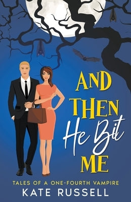 And Then He Bit Me by Russell, Kate
