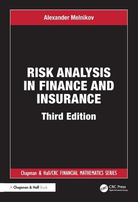 Risk Analysis in Finance and Insurance by Melnikov, Alexander
