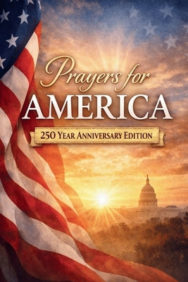 Prayers for America: 250 Year Anniversary Edition by Sisu, Ikigai