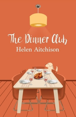 The Dinner Club by Aitchison, Helen