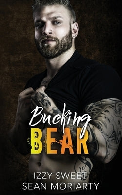 Bucking Bear by Moriarty, Sean