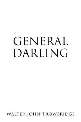 General Darling by Trowbridge, Walter John