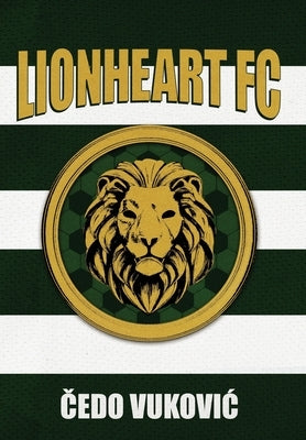 Lionheart FC by Vukovic, Čedo