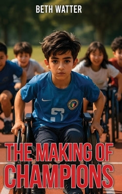 The Making Of Champions by Watter, Beth