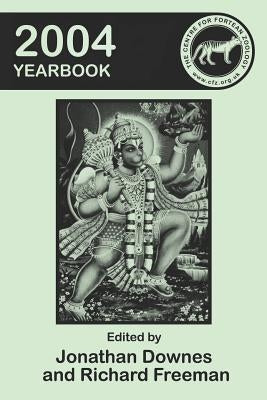 The Centre for Fortean Zoology 2004 Yearbook by Downes, Jonathan