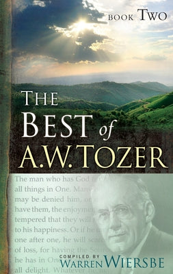The Best of A. W. Tozer Book Two by Tozer, A. W.