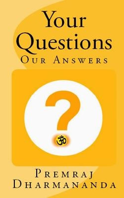 Your Questions Our Answers: Christian Response to Hindu Questions by Mahendra, Shivraj