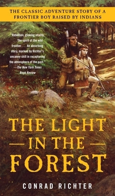 The Light in the Forest by Richter, Conrad