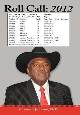 Roll Call: 2012 by Johnson Ph. D., Clarence