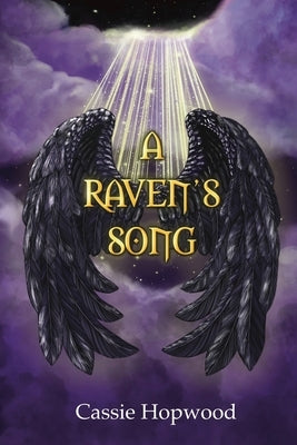 A Raven's Song by Hopwood, Cassie