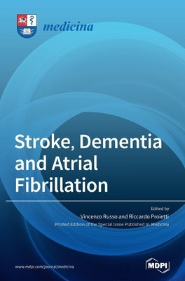 Stroke, Dementia and Atrial Fibrillation by Russo, Vincenzo