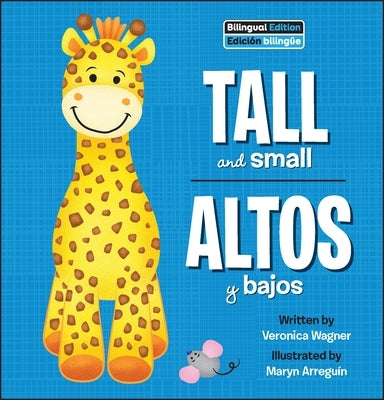 Tall and Small / Altos Y Bajos by Wagner, Veronica
