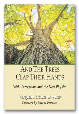 And the Trees Clap Their Hands by Owens, Virginia Stem