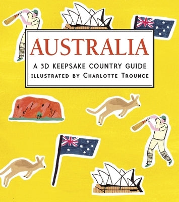 Australia: A 3D Keepsake Country Guide by Candlewick Press