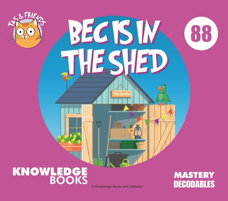 Bec Is in the Shed: Book 88 by Ricketts, William