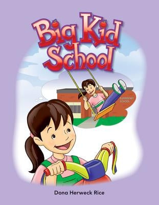 Big Kid School by Herweck Rice, Dona
