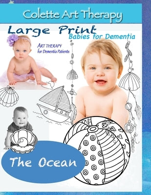 The Ocean. Art Therapy for Dementia Patients: Dementia Coloring books for Seniors by Rt Therapy, Colette