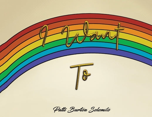 I Want To by Solomito, Patti Burton