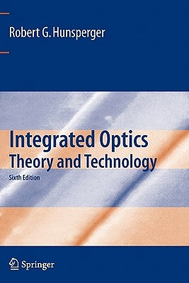 Integrated Optics: Theory and Technology by Hunsperger, Robert G.