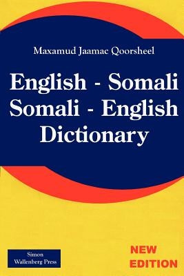 English - Somali; Somali - English Dictionary by Qoorsheel, Maxamud Jaamac