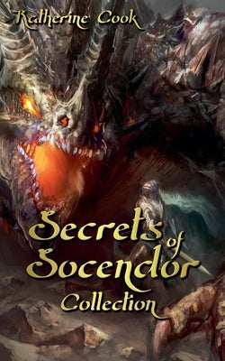 Secrets of Socendor Collection by Cook, Katherine