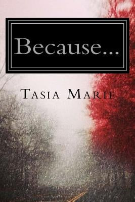Because by Marie, Tasia