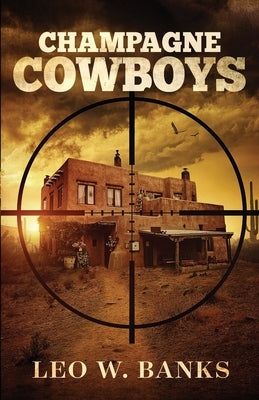 Champagne Cowboys by W. Banks, Leo