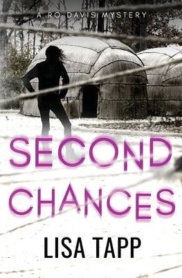 Second Chances: A Ro Davis Mystery, Book 2 by Tapp, Lisa