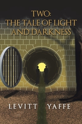 Two: the Tale of Light and Darkness by Yaffe, Levitt