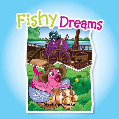 Fishy Dreams by Hecke, Stephanie