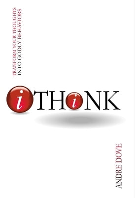 iThink by Dove, Andre