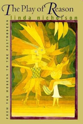 The Play of Reason by Nicholson, Linda