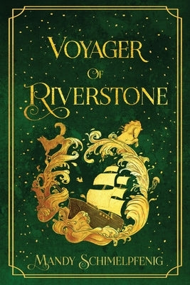 Voyager of Riverstone by Schimelpfenig, Mandy