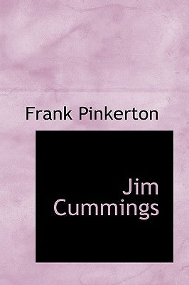 Jim Cummings by Pinkerton, Frank