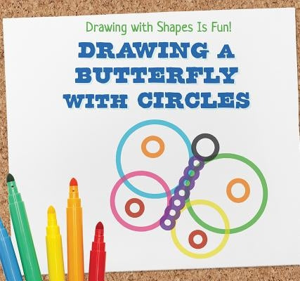 Drawing a Butterfly with Circles by Pavone, Bree