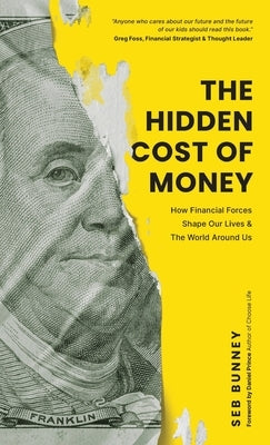 The Hidden Cost of Money by 