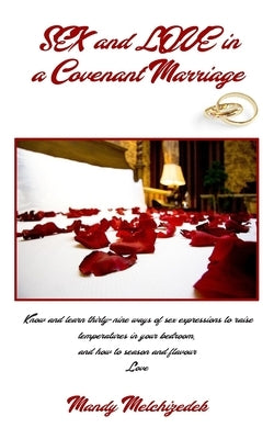 Sex and Love in a Covenant Marriage by Melchizedek, Mandy