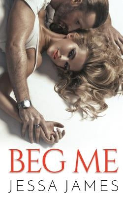Beg Me by James, Jessa