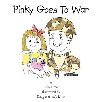 Pinky Goes To War by Little, Judy