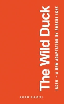 The Wild Duck by Icke, Robert