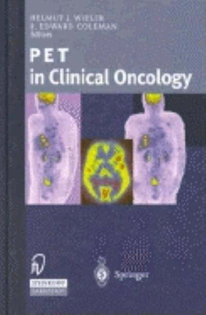 Pet in Clinical Oncology by Wieler, Helmut J.