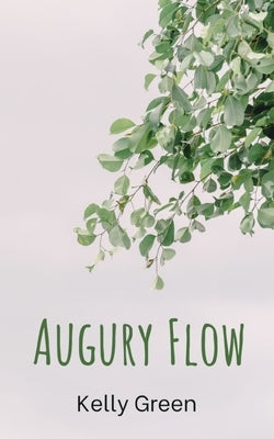 Augury Flow by Green, Kelly