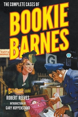 The Complete Cases of Bookie Barnes by Reeves, Robert