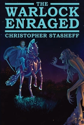The Warlock Enraged by Stasheff, Christopher