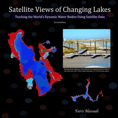 Satellite Views of Changing Lakes by Alassadi, Faris