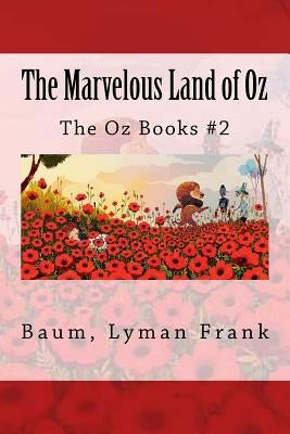 The Marvelous Land of Oz: The Oz Books #2 by Sir Angels