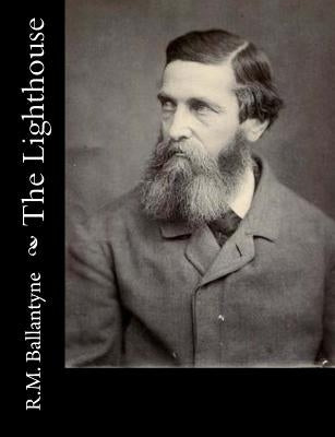The Lighthouse by Ballantyne, Robert Michael